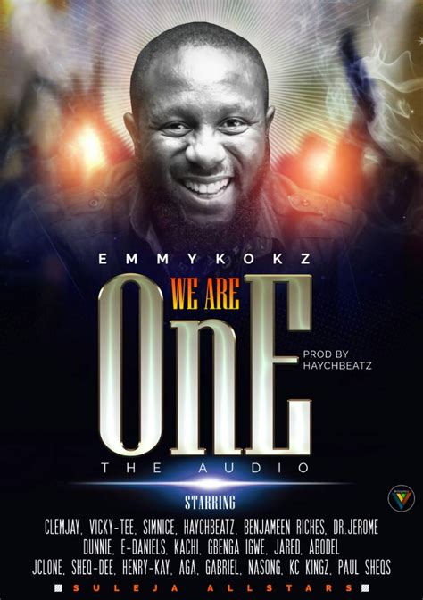 DOWNLOAD AUDIO/MUSIC:- EmmyKokz - We Are One (Feat. Suleja All Stars) || Free Download ~ WELCOME ...