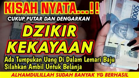 Kisah Nyatacukup Putar Dan Dengarkan Dzikir Kekayaan Mustajab Doa