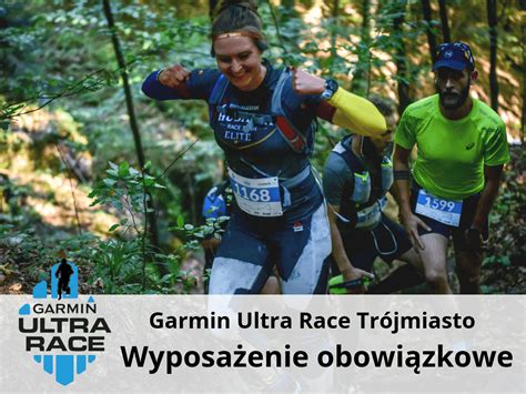 Wyposa Enie Obowi Zkowe Podczas Garmin Ultra Race Tr Jmiasto