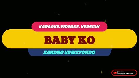 Hd Baby Ko Zandro Urbiztondo 🎤 Videoke Karaoke Youtube