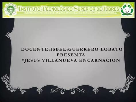 PPT DOCENTE ISbel Guerrero Lobato PRESENTA JESUS VILLANUEVA