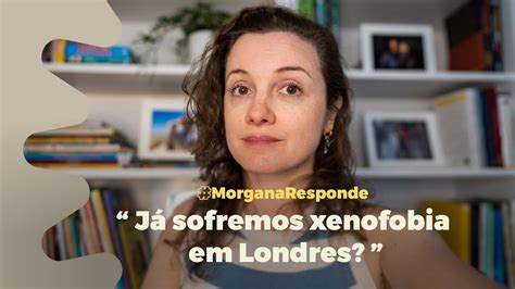 J Sofremos Xenofobia Em Londres Respondendo Perguntas Da Caixinha