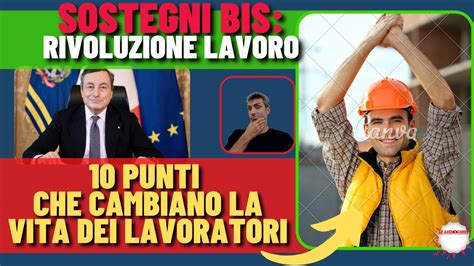 ATTENZIONE DECRETO SOSTEGNI BIS RIVOLUZIONE LAVORO 10 PUNTI CHE