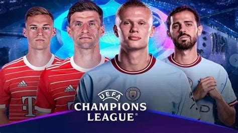 Link Live Streaming Liga Champions Bayern Munchen Vs Manchester City