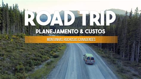 Como Planejamos E Quanto Custou A Nossa Road Trip Pelas Rocky Mountains