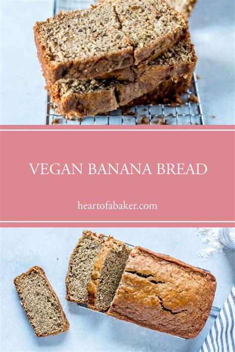 Vegan Banana Bread Heart Of A Baker Recipe Vegan Dessert Recipes