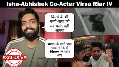 Abhishek Co Actor Virsa Iv Abhishek Parents Reaction On Isha Blame