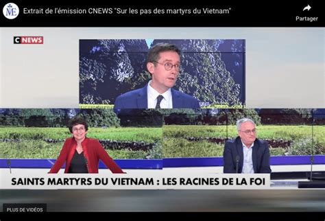 Extrait de l émission CNEWS Sur les pas des martyrs du Vietnam