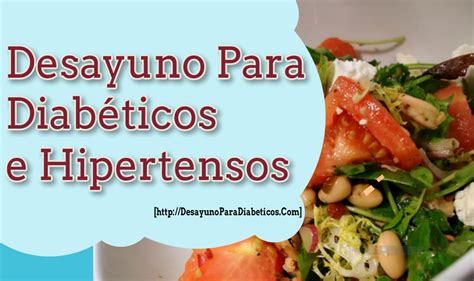 Descubrir 35 Imagen Desayunos Para Diabeticos E Hipertensos Recetas