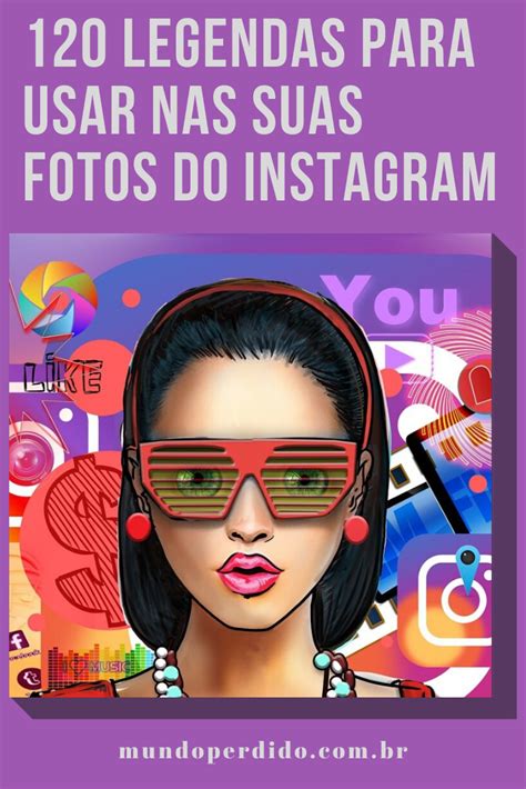 Legendas Para Usar Nas Suas Fotos Do Instagram