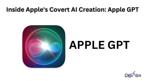 Inside Apples Covert Ai Creation Apple Gpt Digialps Ltd