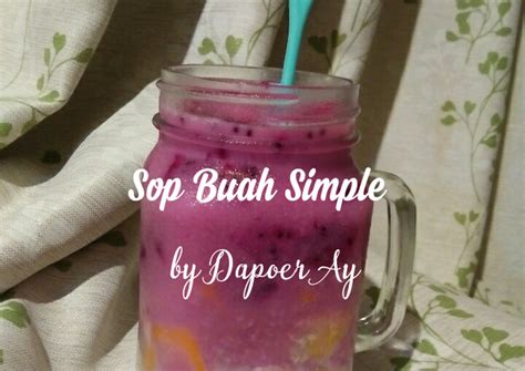 Resep Sop Buah Simple Oleh Dapoer Aye Ani Cookpad