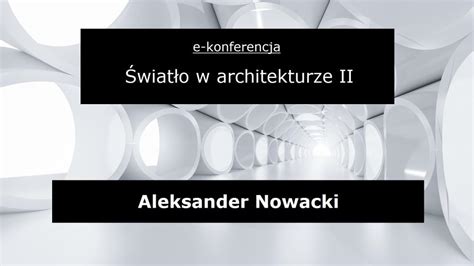 E Konferencja Wiat O W Architekturze Ii Edycja Pos Uchaj Wyk Ad W