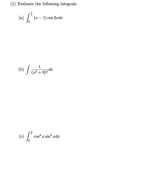 Solved 1 Evaluate The Following Integrals A