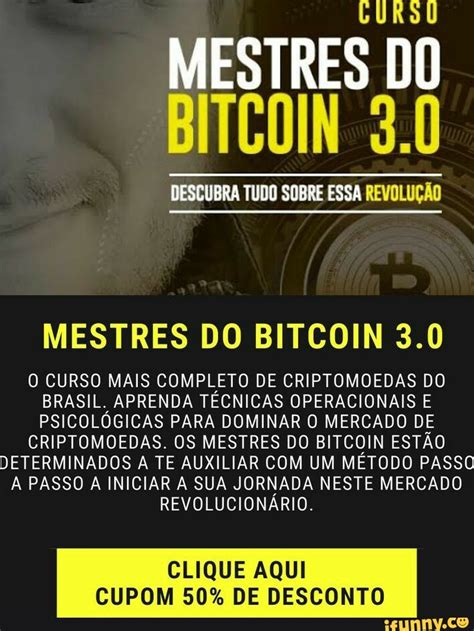 MESTRES DO BITCOIN 3 0 DESCUBRA TUDO SOBRE ESSA REVOLUÇÃO MESTRES DO