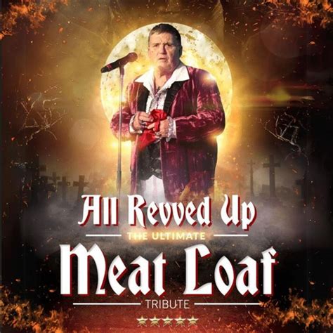 All Revved Up The Ultimate Meat Loaf Tribute Experience Visit Blackpool