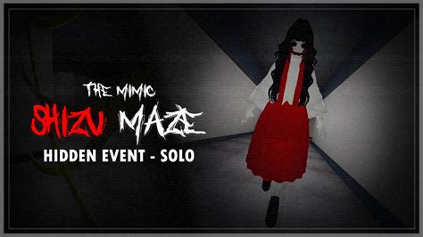 The Mimic Shizu Maze Hidden Event Solo Full Walkthrough Roblox