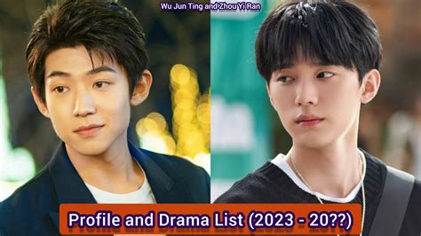 Wu Jun Ting And Zhou Yi Ran Profile And Drama List 2023 20