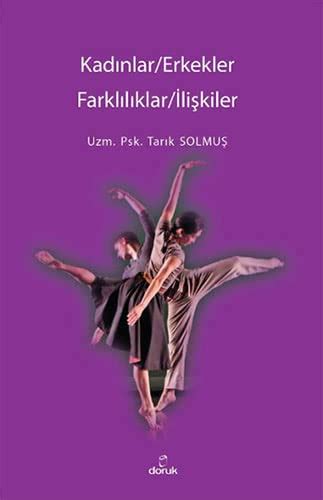 Kadinlar Erkekler Farkliliklar Iliskiler By Tarik Solmus Goodreads