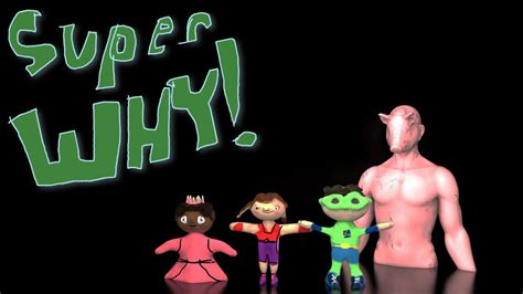 Homemade Intros Superwhy 3d Youtube