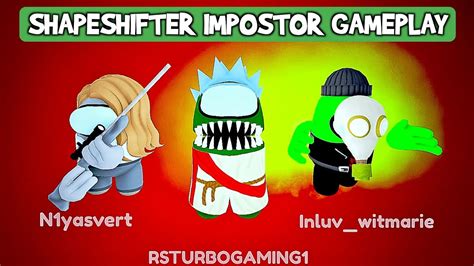 Among Us Imposters 3D SHAPESHIFTER IMPOSTOR Gameplay Roblox