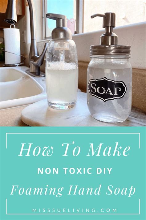 How To Make Your Own Non Toxic Foaming Hand Soap Diy Foaming Hand