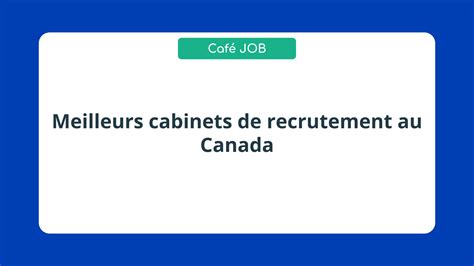 Meilleurs Cabinets De Recrutement Au Canada En