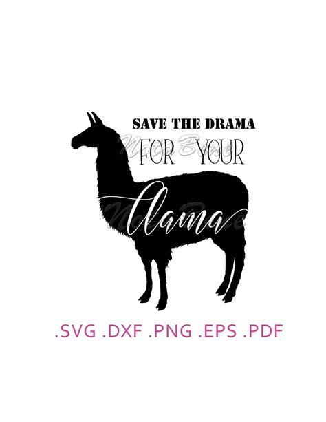 Save The Drama For Your Llama Svg No Drama Llama Svg Drama Etsy