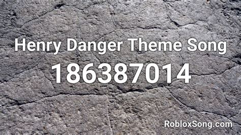 Henry Danger Theme Song Roblox ID - Roblox music codes