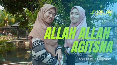 Allah Allah Aghisna Cover El Syauqi Youtube