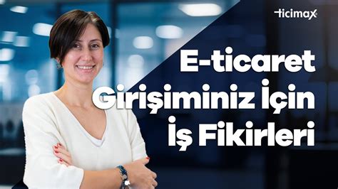 E Ticaret Giri Iminiz In Fikirleri Youtube