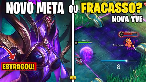 Nova Yve Ser Meta Ou Um Fracasso Entenda Mobile Legends Youtube