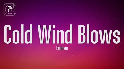 Eminem Cold Wind Blows Lyrics YouTube