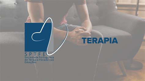 Terapia — Sociedade Portuguesa De Terapia Focada Nas Emoções