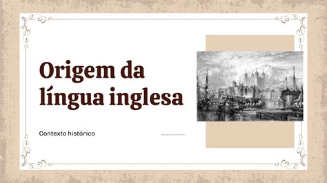 Origem da Língua inglesa pptx resumos gerais sobre a origem da língua