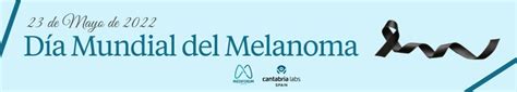 Especial Informativo Por El Día Mundial Contra El Melanoma