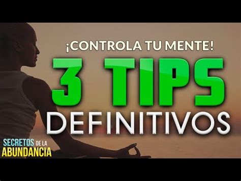 Como Controlar Tu Mente En Poco Tiempo Tips O Practicas Definitivas