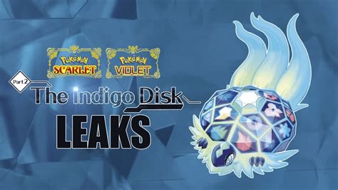 Pokemon Scarlet and Violet DLC Part 2: Indigo Disk Leaks