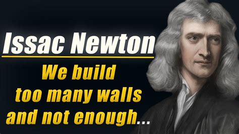 Isaac Newton S Quotes That Will Make You Want To Think More