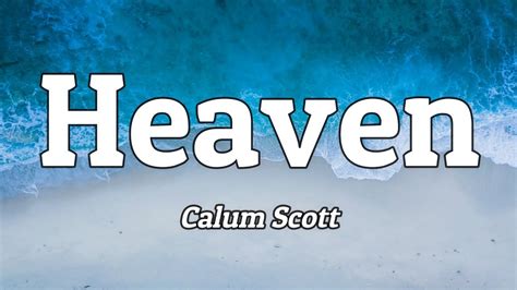 Calum Scott Heaven Lyrics HD Quality YouTube