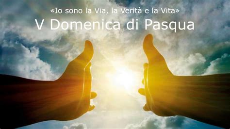 5 Domenica Di Pasqua YouTube