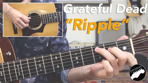 Grateful Dead “Ripple” Acoustic Guitar Lesson | Guitar Techniques and ...