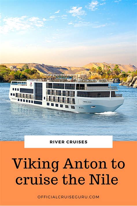 Viking Anton To Cruise Nile River In Egypt Nile River Cruise River