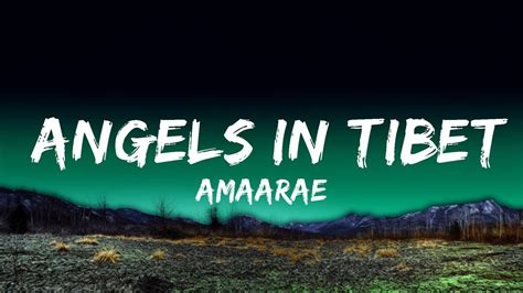 Hour Amaarae Angels In Tibet Rhythmlines Lyrics Youtube