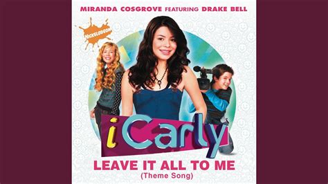 Leave It All To Me Theme From Icarly Youtube Music