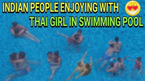 Indian People Enjoying With Thai Girl In Swimming Pool In Pattaya Youtube