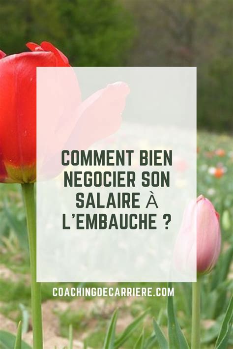 Management Comment bien négocier son salaire à lembauchequand on est