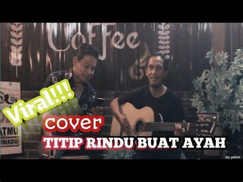 Titip Rindu Buat Ayah Ebit G Ade Cover By Lutfan Rismanto Youtube