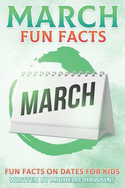 March Fun Facts Fun Facts On Dates For Kids 3 By Michelle Hawkins