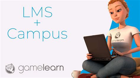 As Funcionan El Campus Y El Lms De La Plataforma Gamelearn